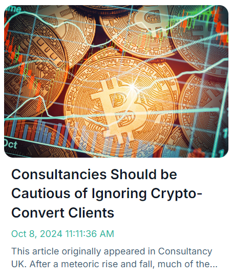 Consultancies Should be Cautious of Ignoring Crypto-Convert Clients Consultancies Should be Cautious of Ignoring Crypto-Convert Clients
